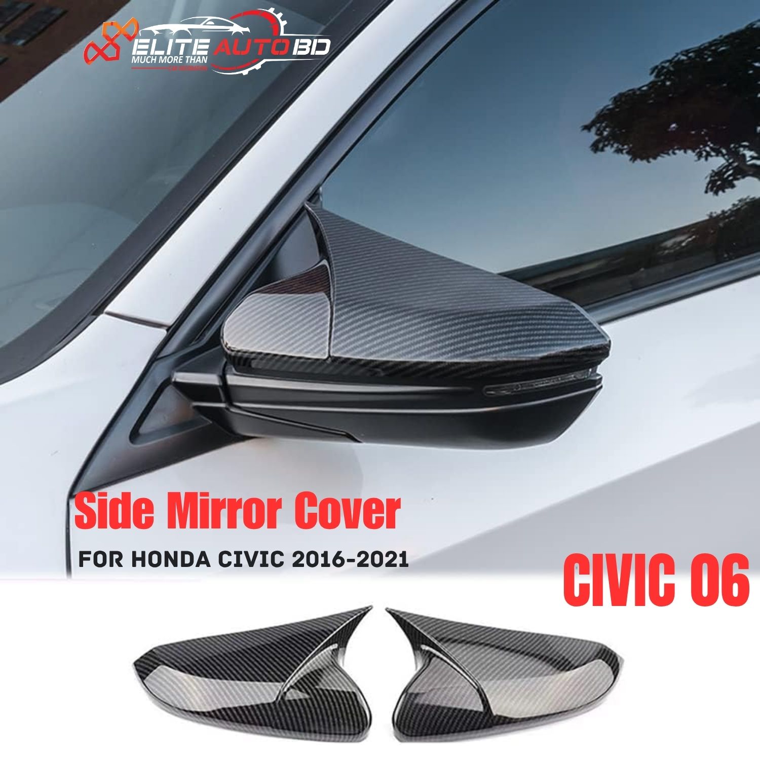 Honda Civic 2016-2021 Carbon Fiber Side Mirror Cover - Premium 10th Gen Civic Wing Mirror Caps | CIVIC 06 | Elite Auto BD